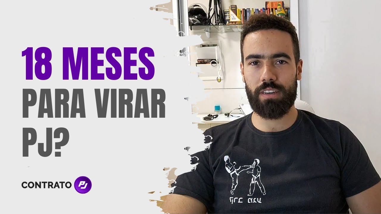 Virar PJ na mesma empresa - e os 18 meses? - YouTube