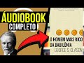 O HOMEM MAIS RICO DA BABILÔNIA - GEORGE SAMUEL CLASON - AUDIO LIVRO AUDIOBOOK COMPLETO