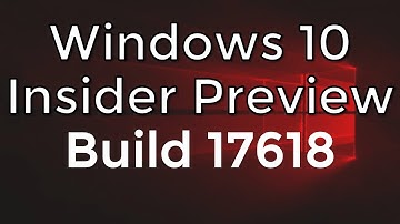 Windows 10 Insider Preview Build 17618 RS5 Skip Ahead