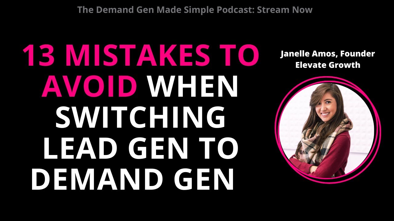 13 Mistakes to Avoid When Switching Lead Gen to Demand Gen - YouTube
