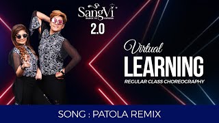 Patola (remix) | Dance Cover | Bhangra | Regular Class Choreography | SangVi