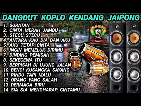 DANGDUT KOPLO KENDANG JAIPONG TERBARU - SURATAN CINTA MERAH JAMBU FULL ALBUM