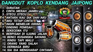 DANGDUT KOPLO KENDANG JAIPONG TERBARU - SURATAN CINTA MERAH JAMBU FULL ALBUM
