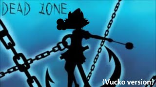 [MAD動画] VUCKO ZONE [DEAD ZONE]