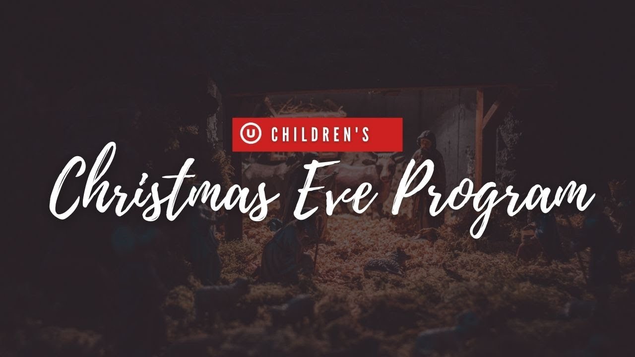 Children's Christmas Eve Program YouTube
