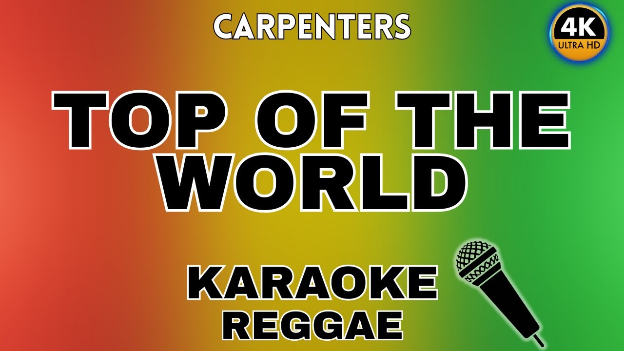 Top of the World (Reggae Karaoke) - Carpenters