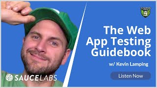 The Web App Testing Guidebook with Kevin Lamping