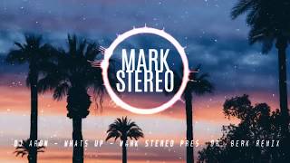 Dj Aron + Beth Sacks - What's Up (Mark Stereo Remix)