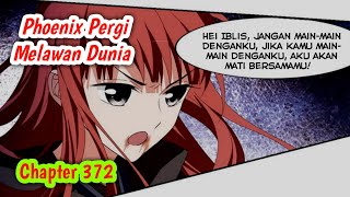 Phoenix Pergi Melawan Dunia Eps 372