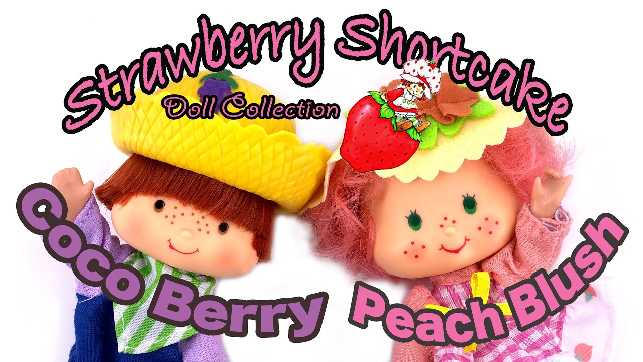 定期購読ドール ストロベリーショートケーキ ココベリー ピーチブルッシュ Strawberry Shortcake Charlotte Aux Fraises Altaya Youtube