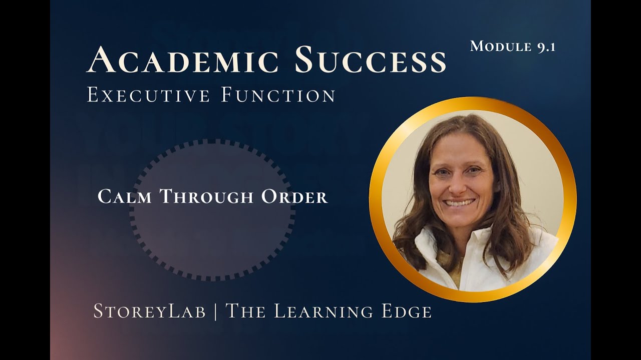 Executive Function | Brain’s Organizer & Mental Clarity System | Academic Success Course  Module 9.1