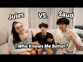 WHO KNOWS ME BETTER? FT. JULES & SAUD