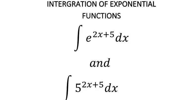 INTEGRATION OF EXPONENTIAL FUNCTIONS,  BASE 'e' AND BASE 'a'