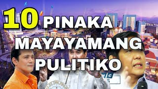 Mga Pinaka Mayayamang Pulitiko Sa Pilipinas (Richest Politicians)