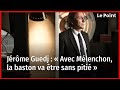 Jérôme Guedj : « Avec Mélenchon, la baston va être sans pitié »