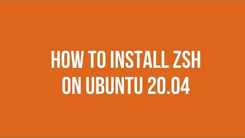 How to install zsh on Ubuntu 20.04