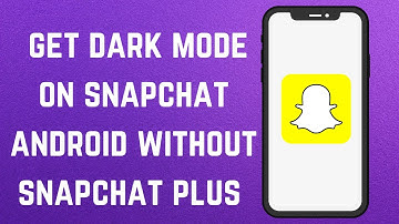 How to get dark mode on snapchat android without snapchat plus
