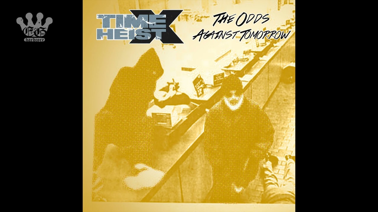 [EGxHC] Time Heist - The Odds Against Tomorrow - 2022 (Full EP)