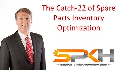 The Catch 22 of Spare Parts Inventory Optimziation