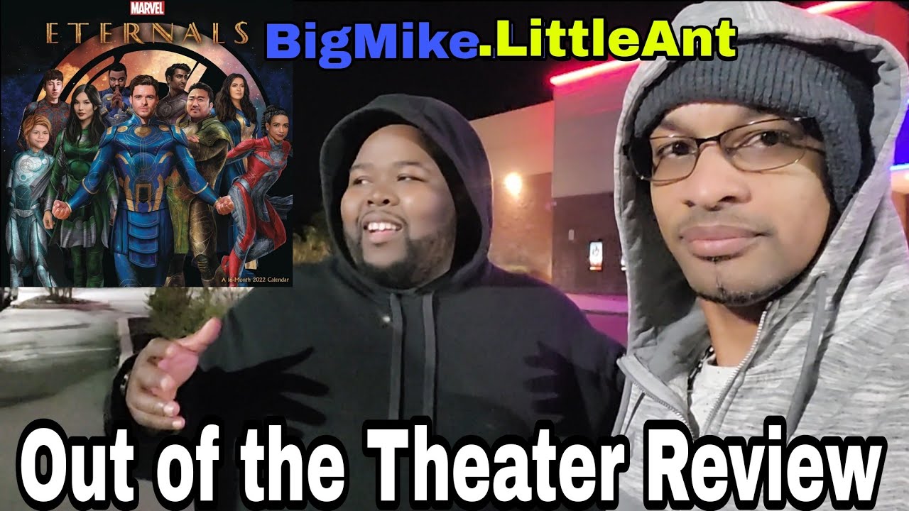 BigMike.LittleAnt | Eternals - Out of the Theater Review