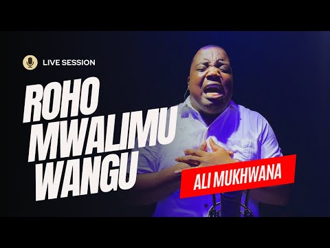 Ali Mukhwana ROHO MWALIMU WANGU Worship Medley 5 NonStopWorshipSongs SwahiliWorship