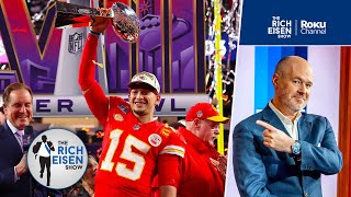 “Unreal!”  Rich Eisen on Chiefs QB Patrick Mahomes’ 3rd Super Bowl Ring in 6 Seasons as a Starter