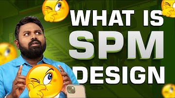 WHAT IS SPM Design | MEC Groups | Kabilan Kumaravadivel