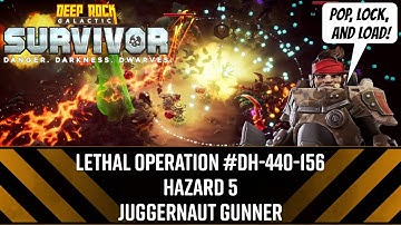 Lethal Operation # DH-440-156 Haz 5 Juggernaut Gunner - DRG: Survivor