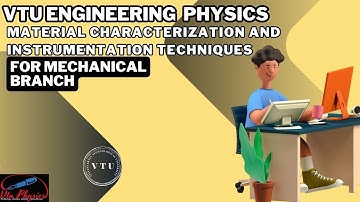#vtuphysics  #EngineeringPHYSICS #physicsmech  II Module 5 (Part 1)