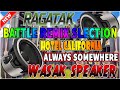 THE BEST RAGATAK BATTLE OF THE SOUND SYSTEM || ALWAYS SOMEWHERE - HOTEL CALIFORNIA 🎶 TEST SPEAKER