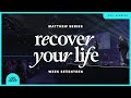 Recover your life  doug sauder  matthew 11251221