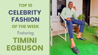 Top 10 Celebrity Fashion Look of the Week Featuring TIMINI EGBUSON [Friday, May 8, 2020]