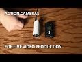 Action Cameras for Live Video Production