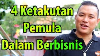 4 Ketakutan Pemula Dalam Berbisnis