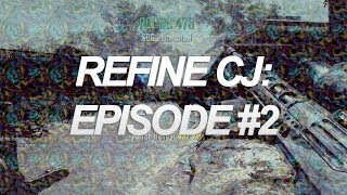 Refine CJ: Episode #2