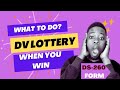 Us 2024 dv lottery results apply check results fill ds 260 form interview green card