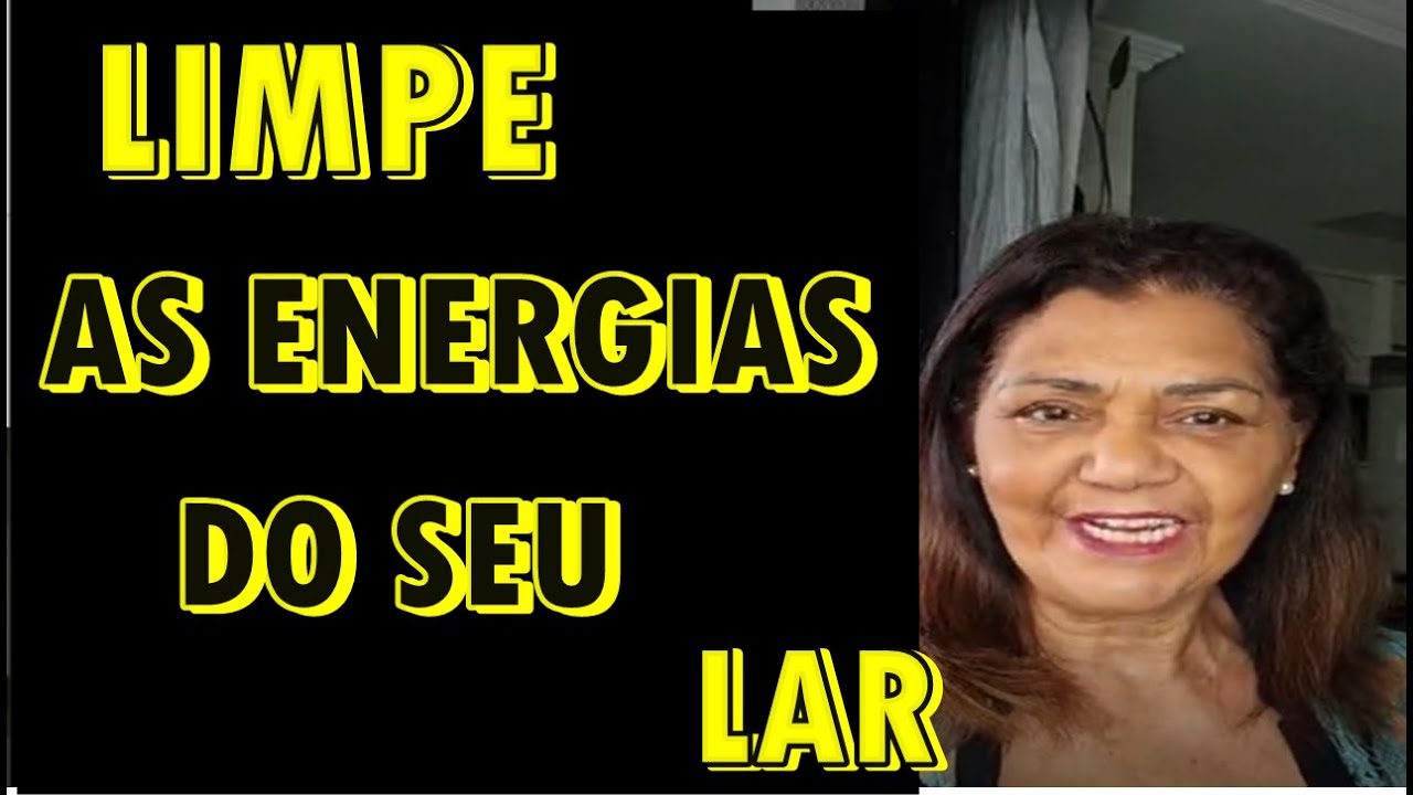 Como Limpar as Energias Negativas do Seu Lar - YouTube