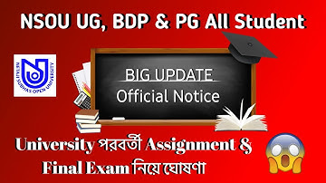 NSOU UG BDP & PG All Student Assignment & Term-end Exam Related Big Update || 2022