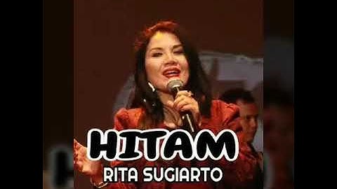 Hitam - RITA SUGIARTO ( lagu dangdut jadul )