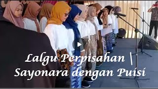 Lagu Perpisahan Sayonara dengan Puisi Paduan Suara SMAN 1 Cibeber Cikotok Lebak