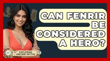 Can Fenrir Be Considered A Hero? - Exploring Ancient Myths