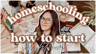 Step By Step: How to Start Homeschooling TODAY! (When you Feel Overwhelmed About it All)