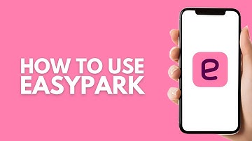 How To Use EasyPark App - Step by Step