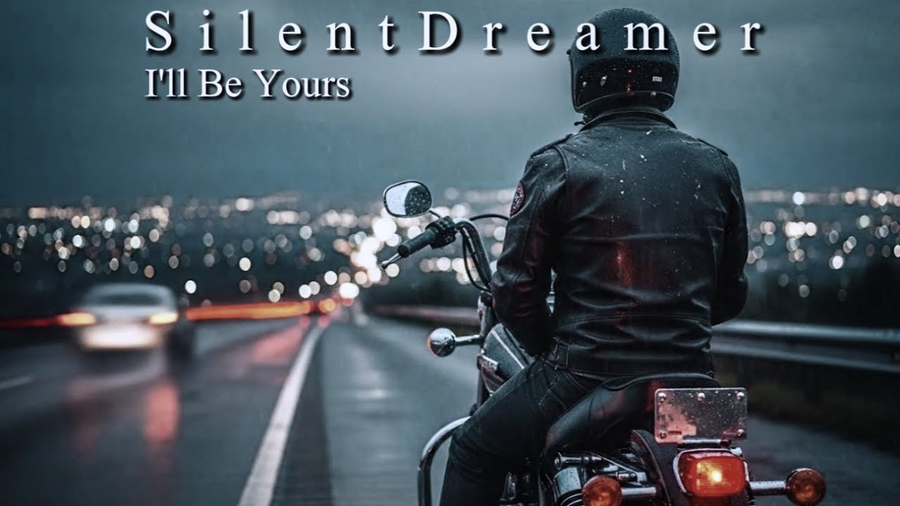 Silent Dreamer - I'll Be Yours