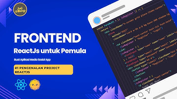 Belajar ReactJS Frontend untuk Pemula #1 | Pengenalan Proyek Aplikasi Medsos
