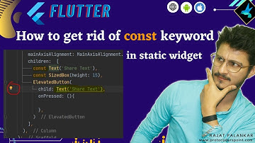 How to get rid of const keyword in static widget - Flutter Tutorial - Flutter_Linter