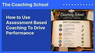 How to Use Assessment Based Coaching To Drive Performance | The Coaching School