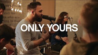Only Yours (feat. Adam Kersh) chords