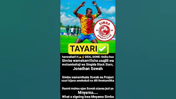 DEAL DONE JONATHAN SOWAH To SIMBA SC 