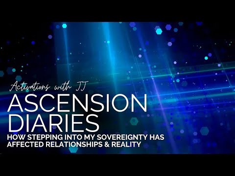 How Stepping into My Sovereignty Has Affected Relationships & Reality | Ascension Diaries | Part 13